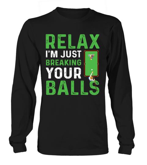 Funny Billiards Just Breaking Your Balls Women's Long Sleeve