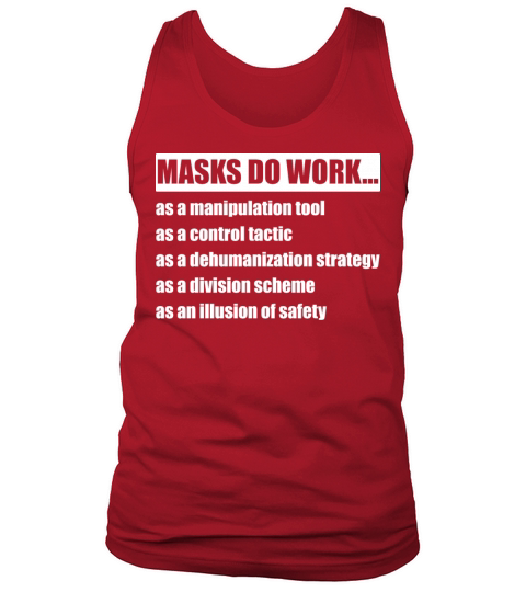 Masks do work as a manipulation tool as a control Men's Tank Top