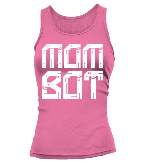 Mom Bot Robot Robotics AI Engineer Futuristic Tank top Woman