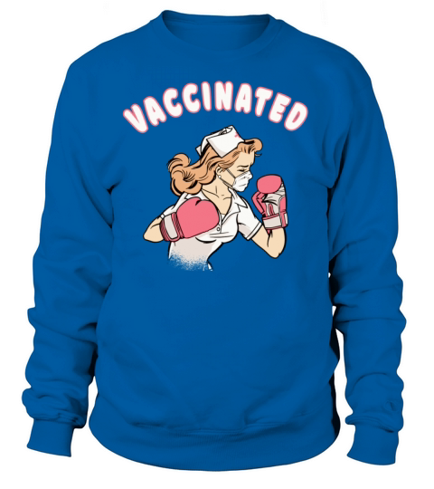 Nurse Vaccination Vaccinated nurse Women's Sweatshirt