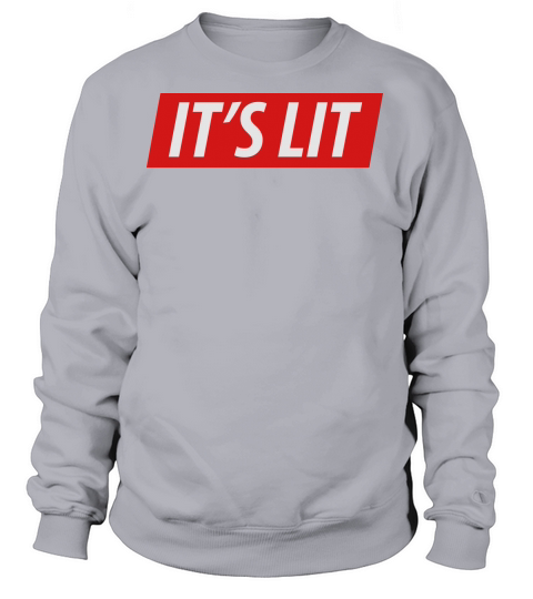Its lit Women's Sweatshirt