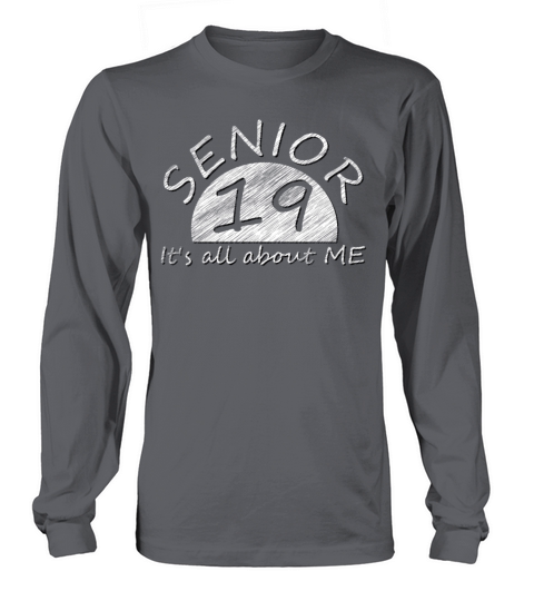 Senior 2019 Its All About Me Women's Long Sleeve