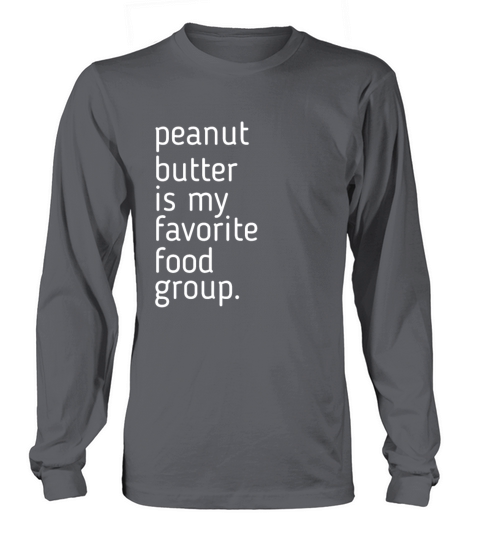 Peanut Butter Is My Favorite Food Group Design Men's Long Sleeve