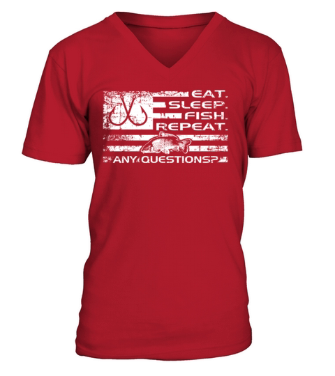 Eat Sleep Fish Repeat Bass Fishing Any Questions U Men's V-Neck T-shirt