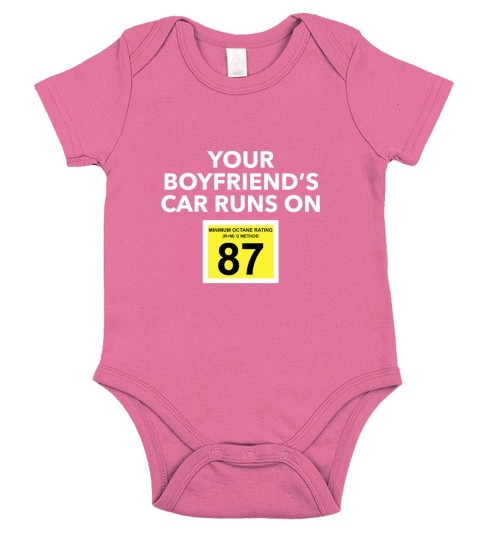 Your Boyfriends Car Runs on 87 Short Sleeve Baby One-Piece