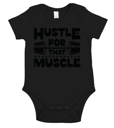 Hustle For That Muscle Gym Fitness Lifting Weights Short Sleeve Baby One-Piece