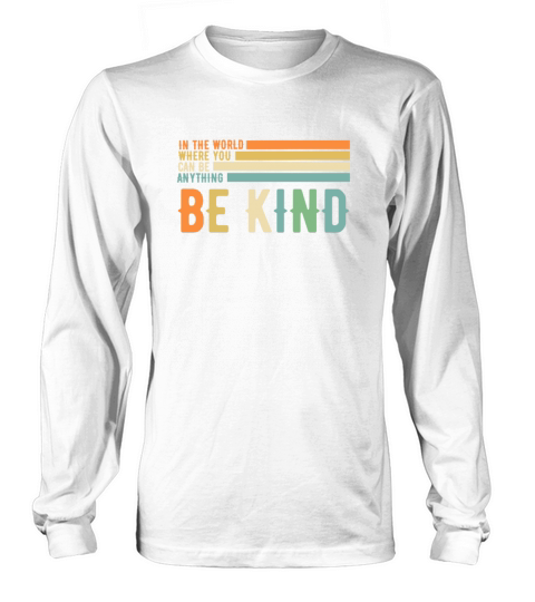 Be Kind Anti Bullying Inspirational Retro Style Women's Long Sleeve