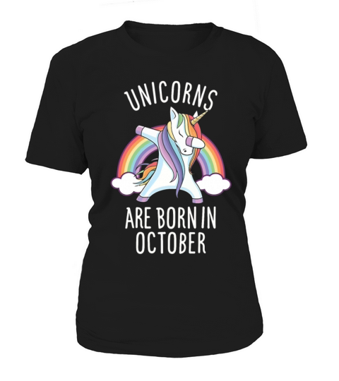 Unicorns are Born in October Women's T-Shirt