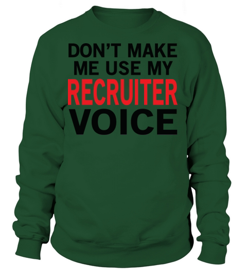 Recruiter Voice Funny Sayings Women's Sweatshirt