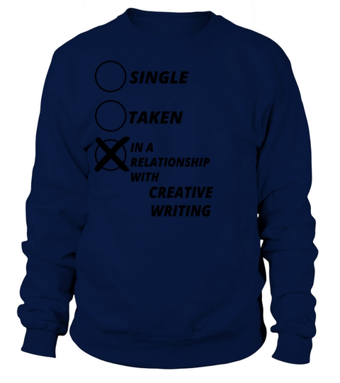 relationship single taken CREATIVE WRITING Women's Sweatshirt