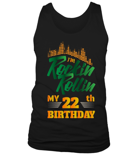 Rockin Rollin 22th Year Birthday Occasion Men's Tank Top