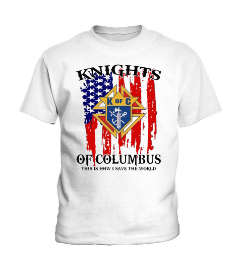 American Flag Knights of Columbus This Is How I Save The World Kids T-Shirt