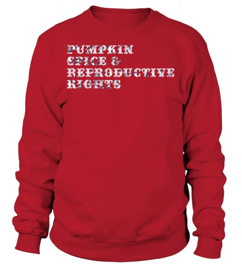 Pumpkin Spice Reproductive Rights Men's Sweatshirt