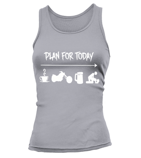 Plan for today are coffee motorbike beer and sex Tank top Woman