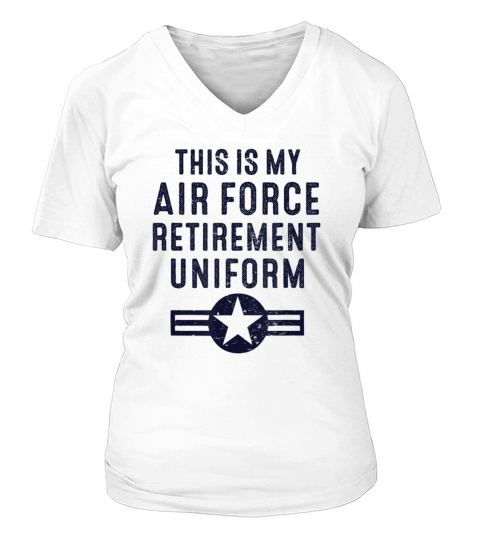 This Is My Air Force Retirement Uniform shirt V-neck T-Shirt Woman