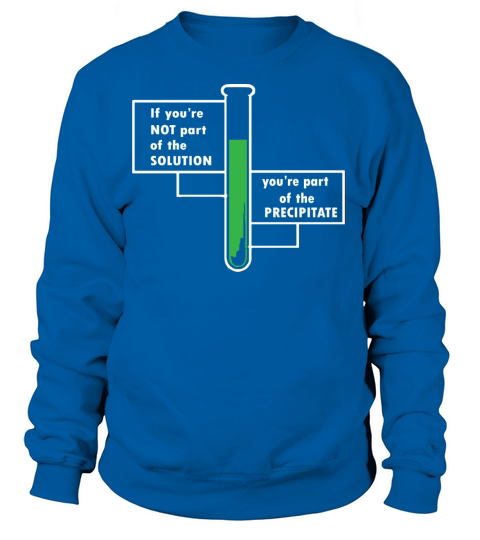 Funny science t shirts science tee Women's Sweatshirt