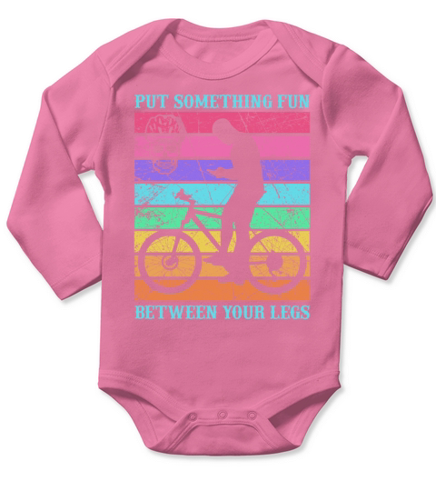 Put Something Fun Betwwwn Your Legs Long Sleeve Baby One-Piece