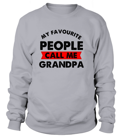 MY FAVOURITE PEOPLE CALL ME GRANDPA Women's Sweatshirt
