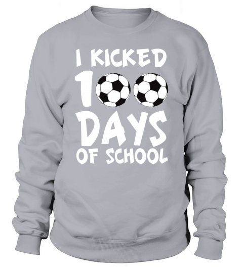I Kicked 100 Days Of School Soccer Sports Player Men's Sweatshirt