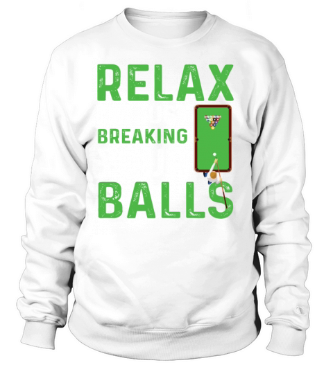 Funny Billiards Just Breaking Your Balls Women's Sweatshirt