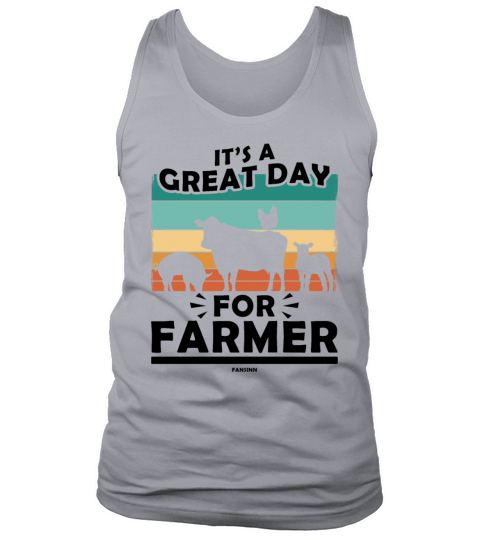 Its A Great Day For Farmer Tank Top Unisex