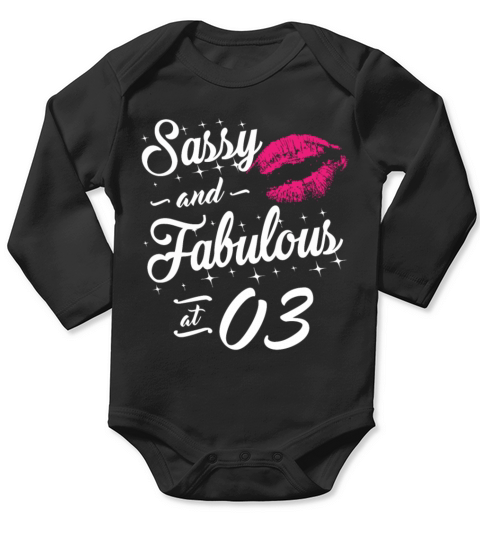 Sassy and Fabulous At 03 Long Sleeve Baby One-Piece