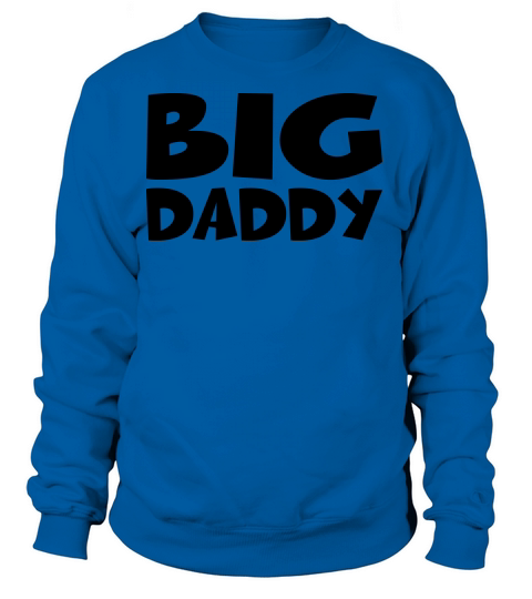 Big Daddy Women's Sweatshirt