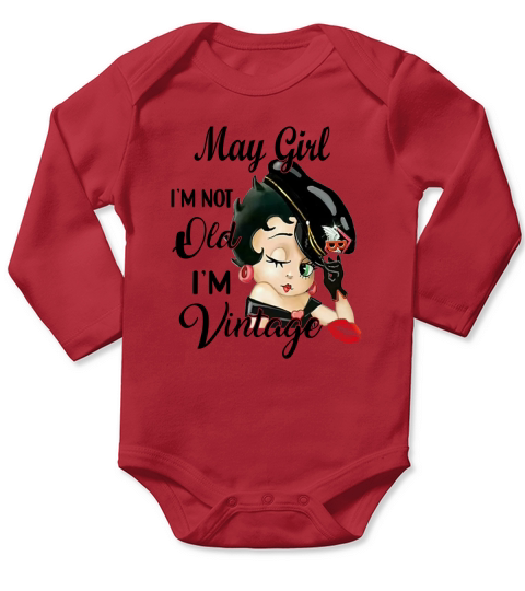 Betty Boop May Girl I’m Not Old I’m Vintage shirth - Unisex Long Sleeve Long Sleeve Baby One-Piece