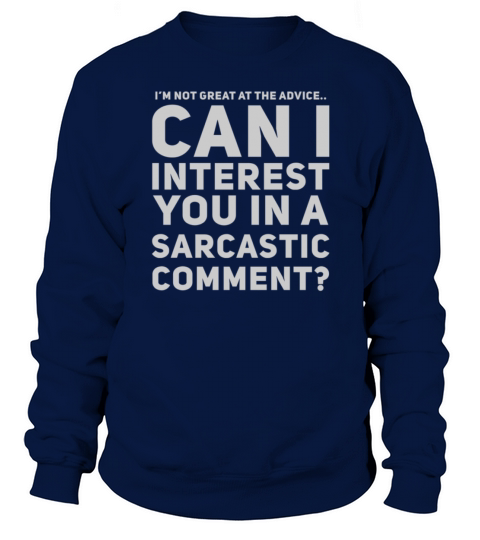 Sarcastic Comment Funny for Friends Men's Sweatshirt
