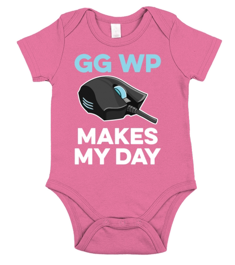 GG WP makes my day Quote for a Computer Gamer Short Sleeve Baby One-Piece