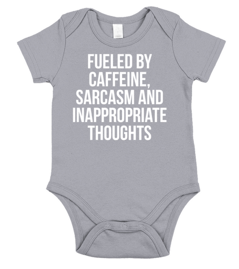 FUELED BY CAFFEINE SARCASM W Short Sleeve Baby One-Piece