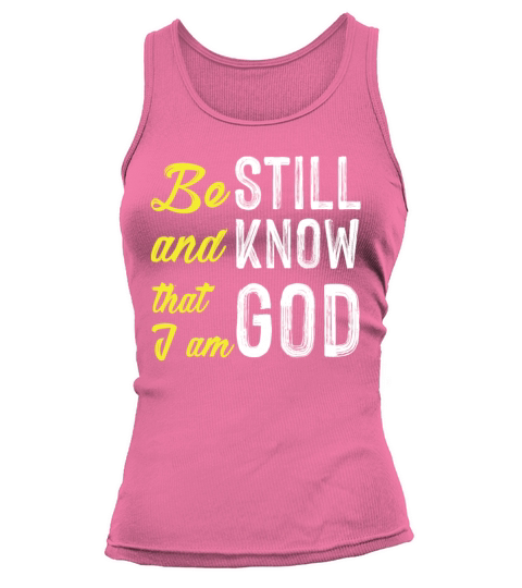 Be Still And Know That I Am God God Women's Tank Top