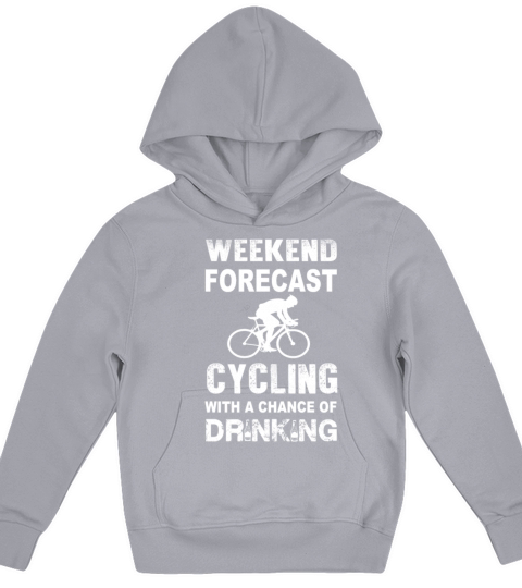 Weekend forecast cycling - Chance of drinking T-Shirt Kids Hoodie