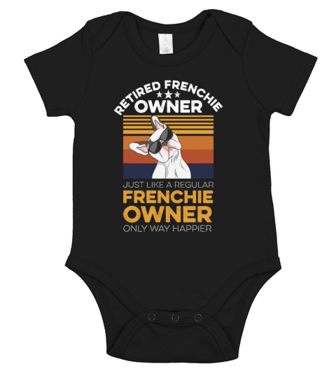 Frenchie Dog Quote for a Retired Frenchie Owner Short Sleeve Baby One-Piece