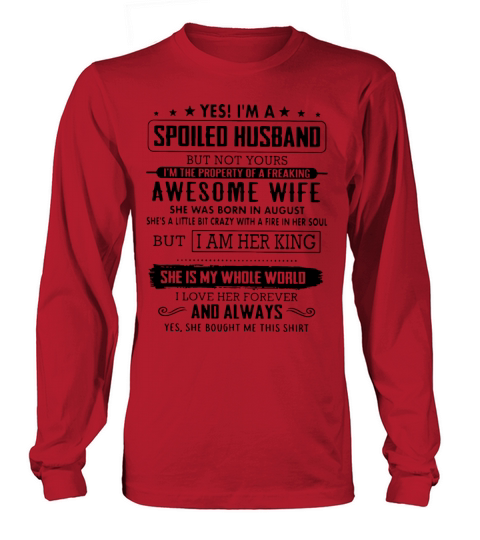 Yes i m a spoiled husband but not yours i m the pr Women's Long Sleeve