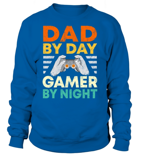 Dad by day gamer by night Women's Sweatshirt