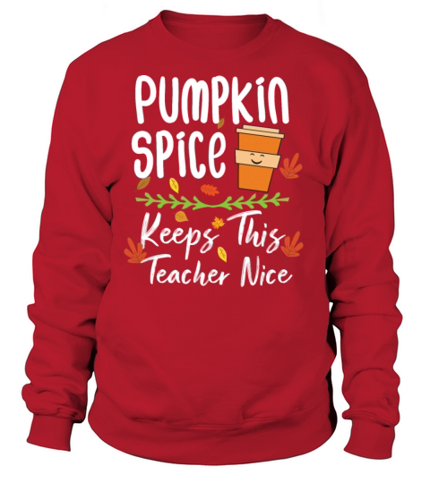 Spice Keeps This Teacher Nice shirt Women's Sweatshirt