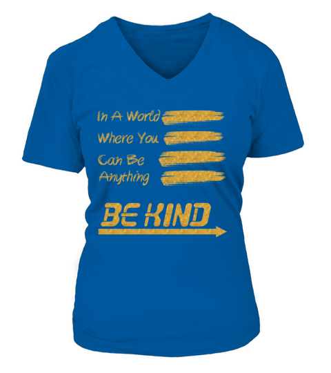 In A World Where You Can Be Anything Be Kind Women's V-Neck T-shirt