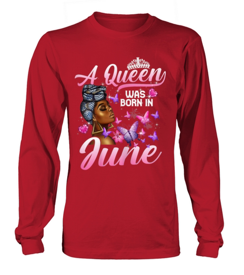A queen was born in june Women's Long Sleeve
