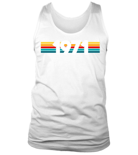 Born in 1971 Birthday Fiftieth Bday Gift Tank Top Unisex