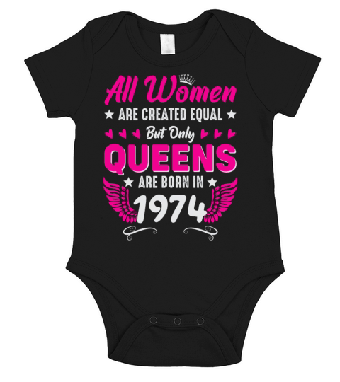 All Woman are Equal Queens were born in 1974 Short Sleeve Baby One-Piece