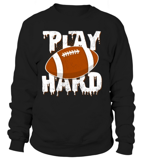 Play Hard Cool Football Quote Footballer Statement Women's Sweatshirt