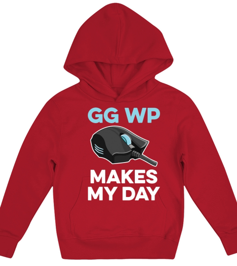 GG WP makes my day Quote for a Computer Gamer Kids Hoodie
