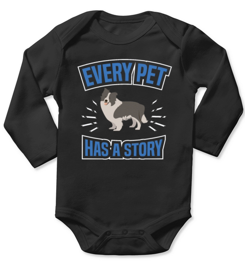 EVERY PET HAS STORY Motif for Dog owner Long Sleeve Baby One-Piece