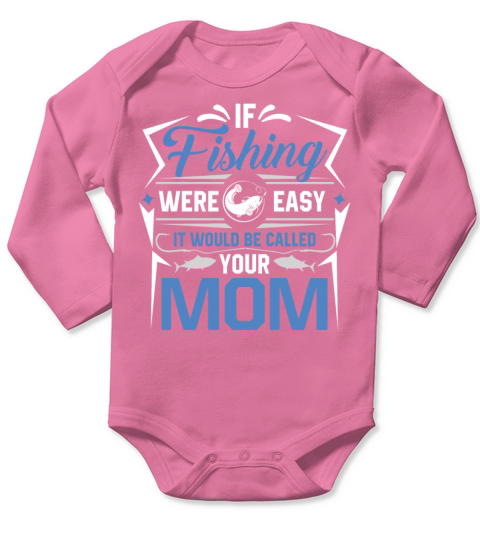 fishing fishing saying funny angler fisherman mama Long Sleeve Baby One-Piece