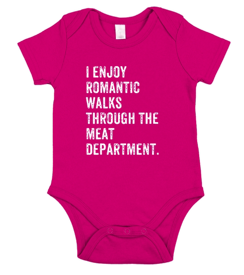 I Enjoy Romantic Walks Through The Meat Department Short Sleeve Baby One-Piece