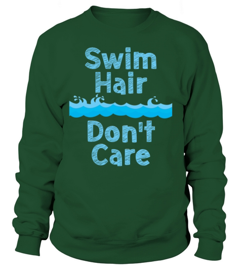 Swimming Swim Hair Dont Care Women's Sweatshirt