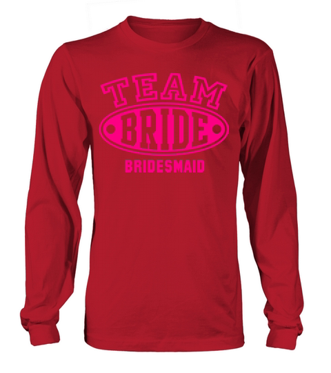 TEAM BRIDE - BRIDESMAID Women's Long Sleeve