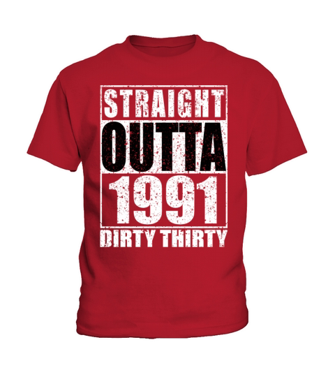 Straight Outta 1991 Dirty Thirty Funny 30th Kids T-Shirt