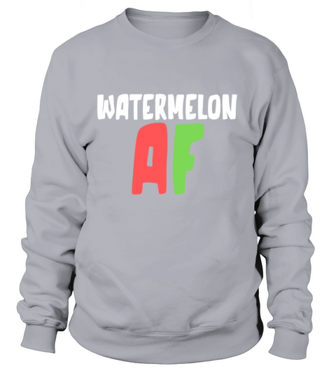 Watermelon Day - Watermelon AF Women's Sweatshirt
